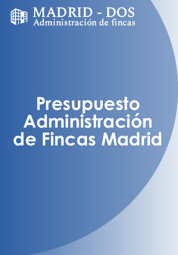 presupuesto para administración de  fincas en Madrid
