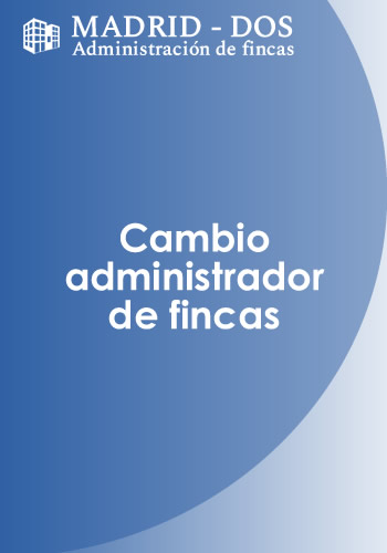 CAMBIO DE ADMINISTRADOR DE FINCAS